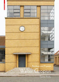 Walter Gropius: Buildings and Projects - Hardcover