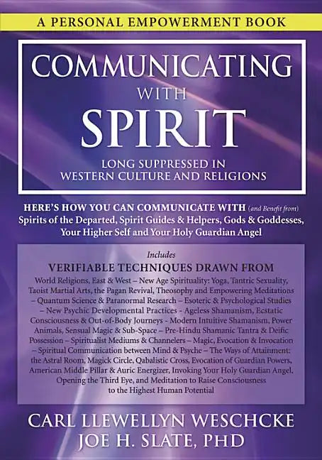 Communicating with Spirit: Here's How You Can Communicate (and Benefit From) Spirits of the Departed, Spirit Guides & Helpers, Gods & Goddesses, Your - Paperback