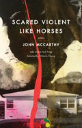Scared Violent Like Horses: Poems - Paperback