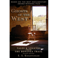 Ghosts of the West: Tales and Legends from the Bonanza Trail - Paperback