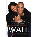 The Wait: A Powerful Practice for Finding the Love of Your Life and the Life You Love - Paperback