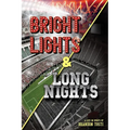 Bright Lights & Long Nights - Paperback