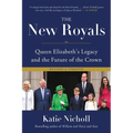 The New Royals: Queen Elizabeth's Legacy and the Future of the Crown - Paperback