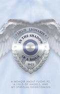 In The Shadow Of a Badge: A Memoir about Flight 93, a Field of Angels, and My Spiritual Homecoming - Paperback