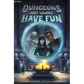 Dungeons Just Wanna Have Fun: An Isekai Litrpg - Paperback