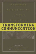 Transforming Communication: Technology, Sustainability, and Future Generations - Paperback