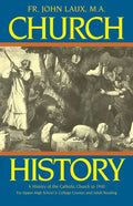 Church History: A History of the Catholic Church to 1940 - Paperback