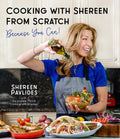 Cooking with Shereen from Scratch: Because You Can! - Paperback
