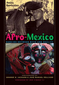 Afro-Mexico: Dancing between Myth and Reality - Paperback
