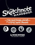 The Sketchnote Handbook: The Illustrated Guide to Visual Note Taking - Paperback