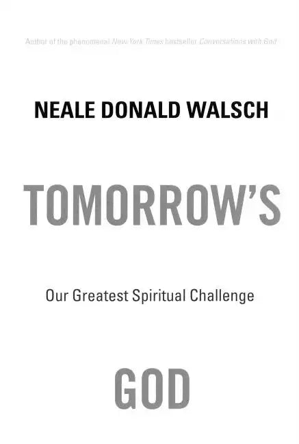 Tomorrow's God: Our Greatest Spiritual Challenge - Paperback