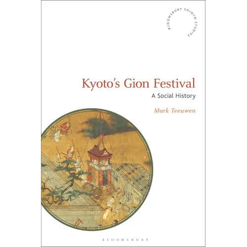 Kyoto's Gion Festival: A Social History - Paperback
