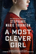 A Most Clever Girl: A Novel of an American Spy - Paperback
