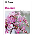 Grow Orchids: Essential Know-How and Expert Advice for Gardening Success - Paperback