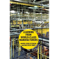 Learning from World-Class Manufacturers - Hardcover