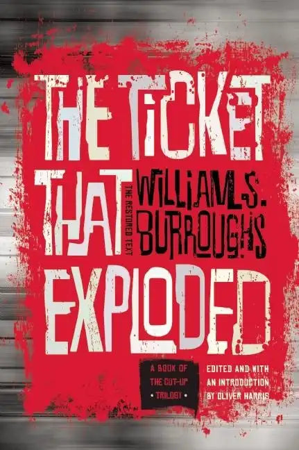 The Ticket That Exploded: The Restored Text - Paperback