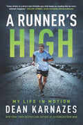 A Runner's High: My Life in Motion - Paperback
