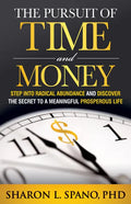 The Pursuit of Time and Money: Step Into Radical Abundance and Discover the Secret to a Meaningful Prosperous Life - Paperback