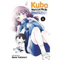 Kubo Won't Let Me Be Invisible, Vol. 4 - Paperback