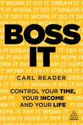 Boss It: Control Your Time, Your Income and Your Life - Paperback