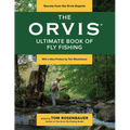 The Orvis Ultimate Book of Fly Fishing: Secrets from the Orvis Experts - Paperback