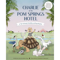Charlie at the POM Springs Hotel - Hardcover