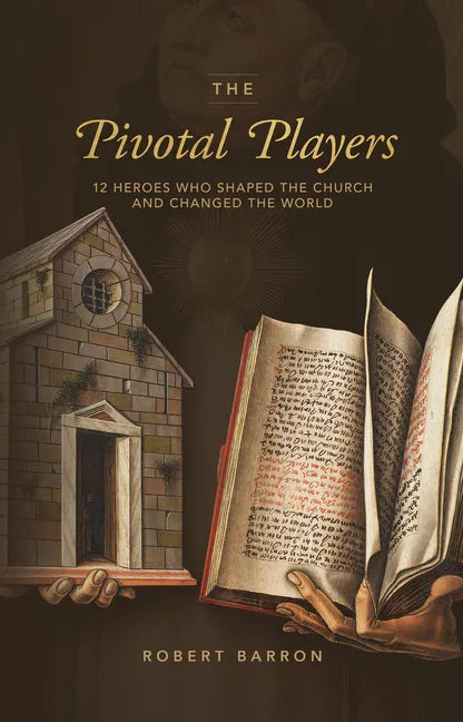 The Pivotal Players: 12 Heroes Who Shaped the Church and Changed the World - Hardcover