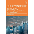 The Ownership Dividend: The Coming Paradigm Shift in the U.S. Stock Market - Paperback