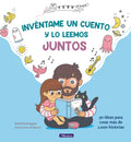 Invéntame Un Cuento Y Lo Leemos Juntos / Make Up a Story for Me and We'll Read It Together - Hardcover