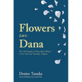 Flowers for Dana: the 1949 Murder of Dana Marie Weaver in the "Star City" Roanoke, Virginia - Paperback