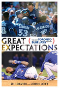 Great Expectations: The Lost Toronto Blue Jays Season - Paperback