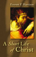 A Short Life of Christ - Paperback