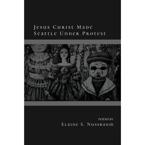 Jesus Christ Made Seattle Under Protest - Paperback