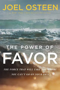 The Power of Favor: The Force That Will Take You Where You Can't Go on Your Own - Paperback