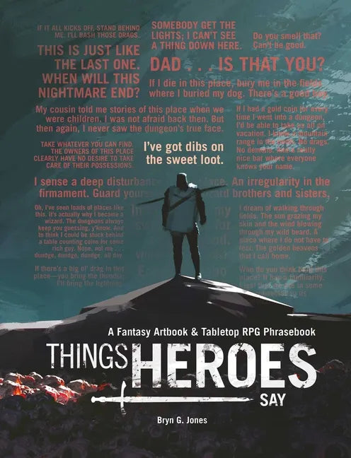 Things Heroes Say: A Fantasy Artbook & Phrasebook - Hardcover