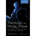 Theology in the Mode of Monk: An Aesthetics of Barth and Cone on Revelation and Freedom, Volume 1: Epistrophy: Historical and Hermeneutical Background - Hardcover