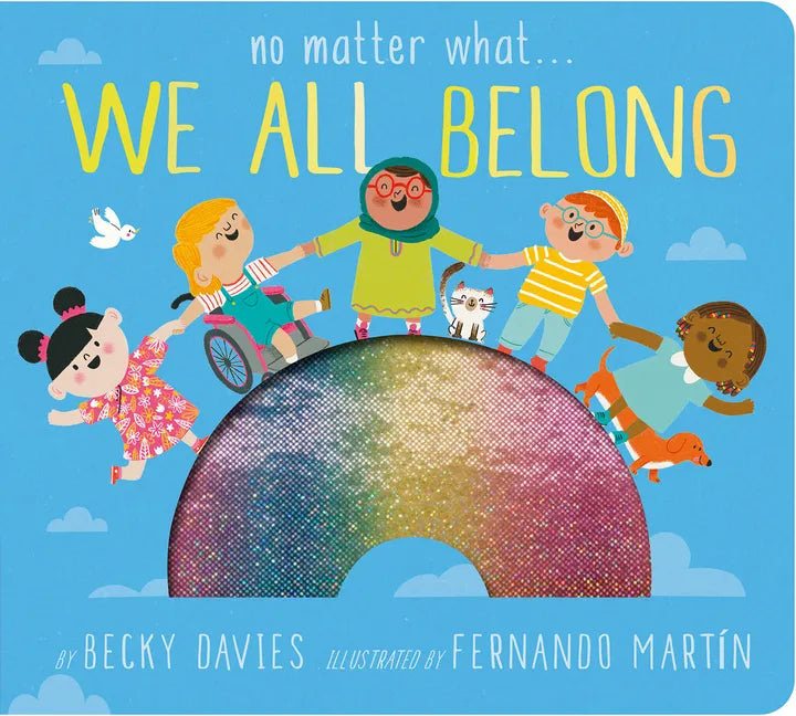 No Matter What . . . We All Belong - Board Book