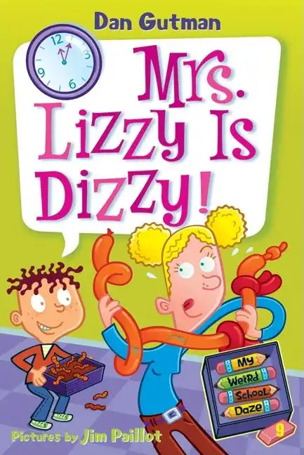 My Weird School Daze #9: Mrs. Lizzy Is Dizzy! - Paperback