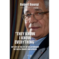 "They Know I Know Everything": My Life in the Eye of Relationship Between France and Africa - Paperback
