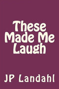 These Made Me Laugh - Paperback