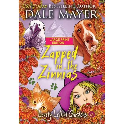 Zapped in the Zinnias - Hardcover