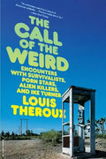 The Call of the Weird: Travels in American Subcultures - Paperback