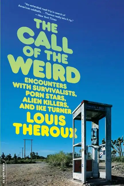 The Call of the Weird: Travels in American Subcultures - Paperback