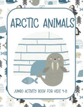 Arctic Animals: Jumbo Activity Book for Kids 4-8 with Tracing and Coloring, Dot-To-Dot and Maze Book, {Fun Learning Activities for Kid - Paperback