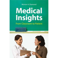 Medical Insights: From Classroom to Patient: From Classroom to Patient - Paperback