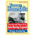 Tommy Hinnershitz. the Life and Times of an Auto-Racing Legend - Hardcover