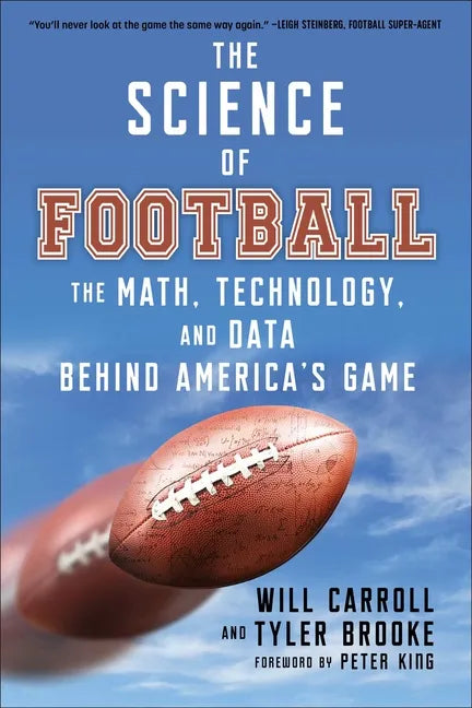 The Science of Football: The Math, Technology, and Data Behind America's Game - Paperback