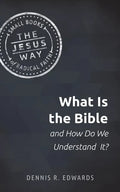 What Is the Bible and How Do We Understand It? - Paperback