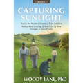Capturing Sunlight, Book 2: Topics for Modern Graziers, from Pasture Walks, Mob Grazing, & Nutrition to New Forages & Toxic Plants - Paperback