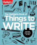 The Highlights Book of Things to Write - Paperback